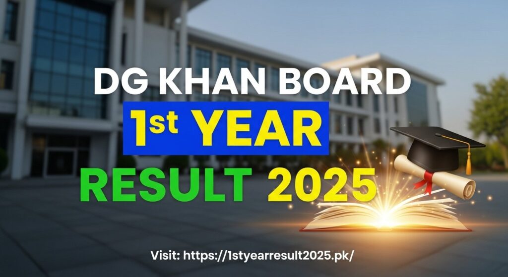 DG Khan Board 1st Year Result 2025 Check Result by Roll Number, Name & SMS