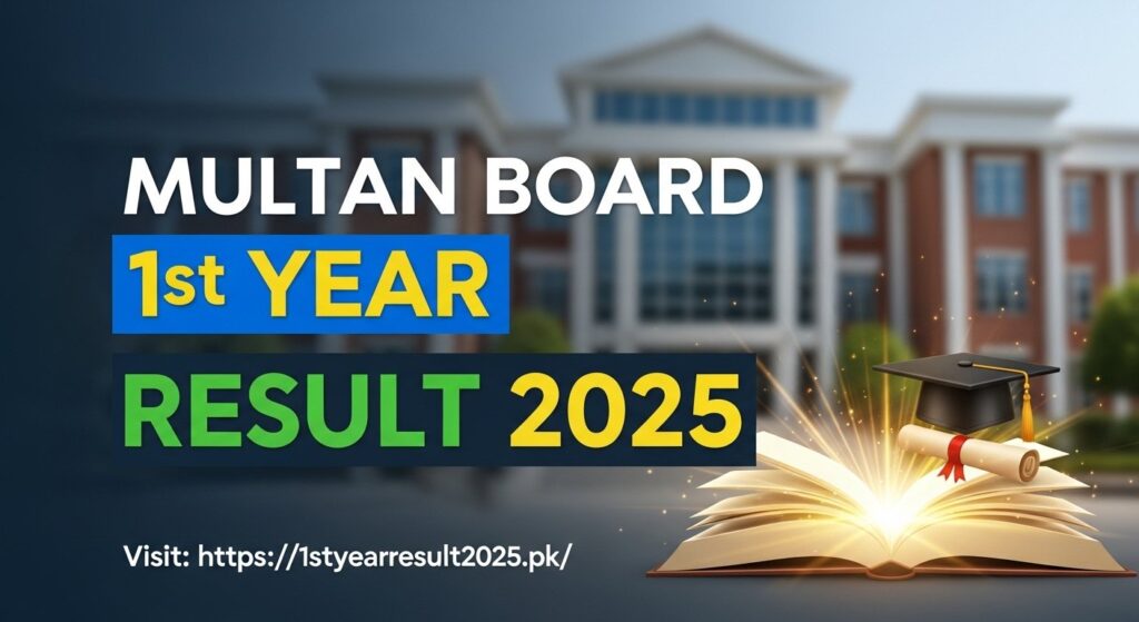 Multan Board 1st Year Result 2025 – Check By Roll Number, Name & SMS